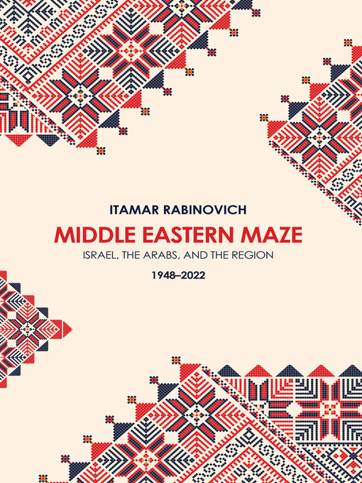 Title details for Middle Eastern Maze by Itamar Rabinovich - Available